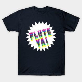 Flute Ya! T-Shirt